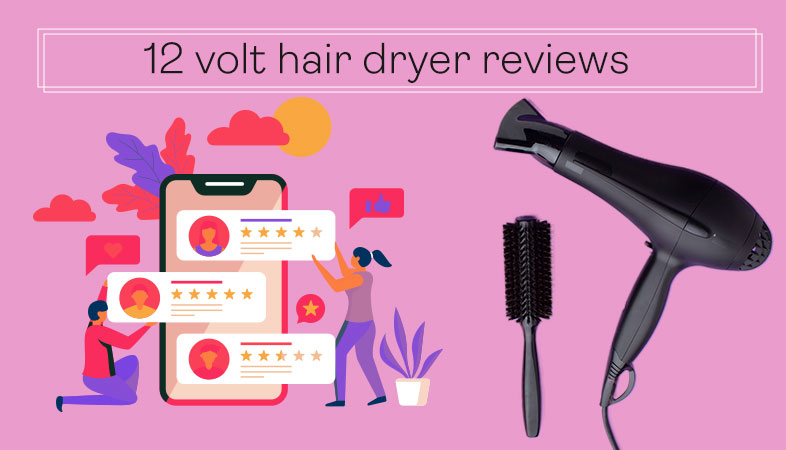 12V Hair Dryer Reviews