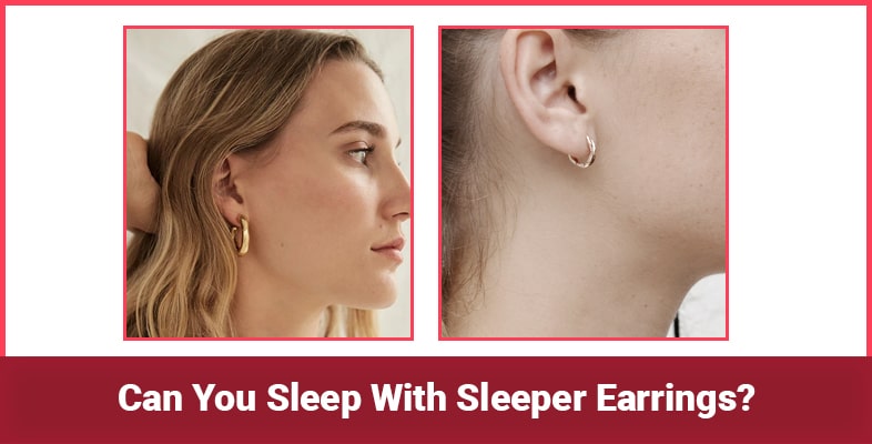 Can You Sleep With Sleeper Earrings