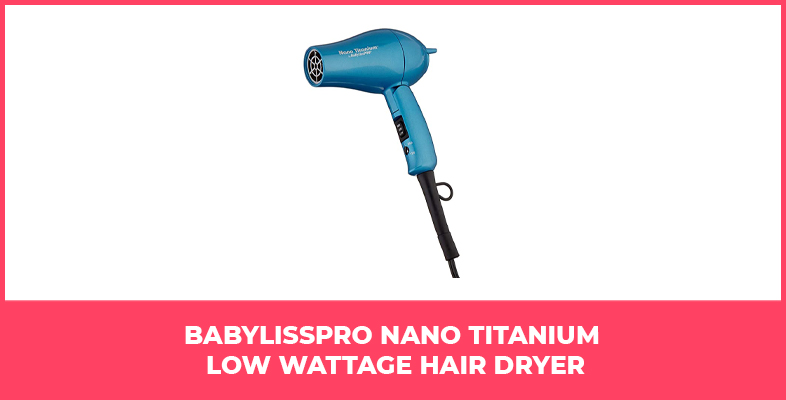 BaBylissPRO Nano Titanium Low Wattage Hair Dryer