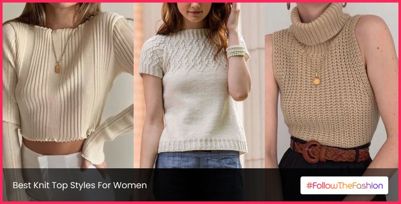 Best Knit Top Styles For Women